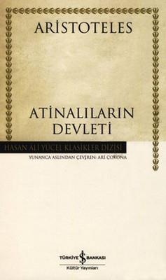 Atinalıların Devleti - Hasan Ali Yücel Klasikleri Aristoteles İş Bankası Kültür Yayınları