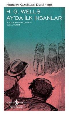 Ay'da İlk İnsanlar H.G. Wells İş Bankası Kültür Yayınları