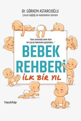 Bebek Rehberi İlk Bir Yıl Görkem Astarcıoğlu Hayykitap