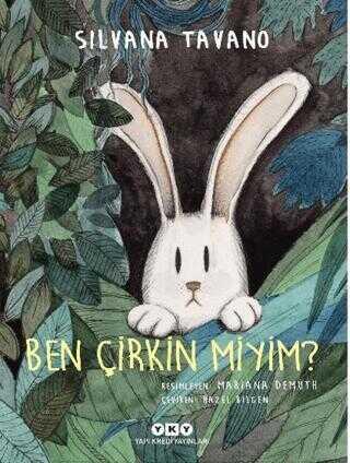 Ben Çirkin Miyim? Silvana Tavano Yapı Kredi Yayınları