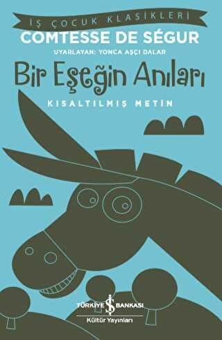 Bir Eşeğin Anıları Kısaltılmış Metin İş Bankası Kültür Yayınları Comtesse de Segur