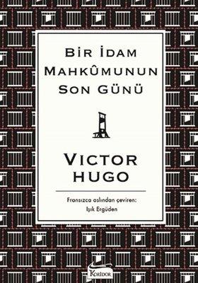 Bir İdam Mahkumunun Son Günü-Bez Ciltli Victor Hugo Koridor Yayıncılık