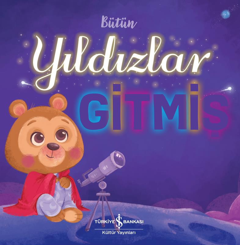 Bütün Yıldızlar Gitmiş Stephanie Moss İş Bankası Kültür Yayınları