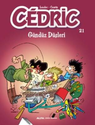 Cedric 21-Gündüz Düşleri Raoul Cauvin Alfa Yayıncılık