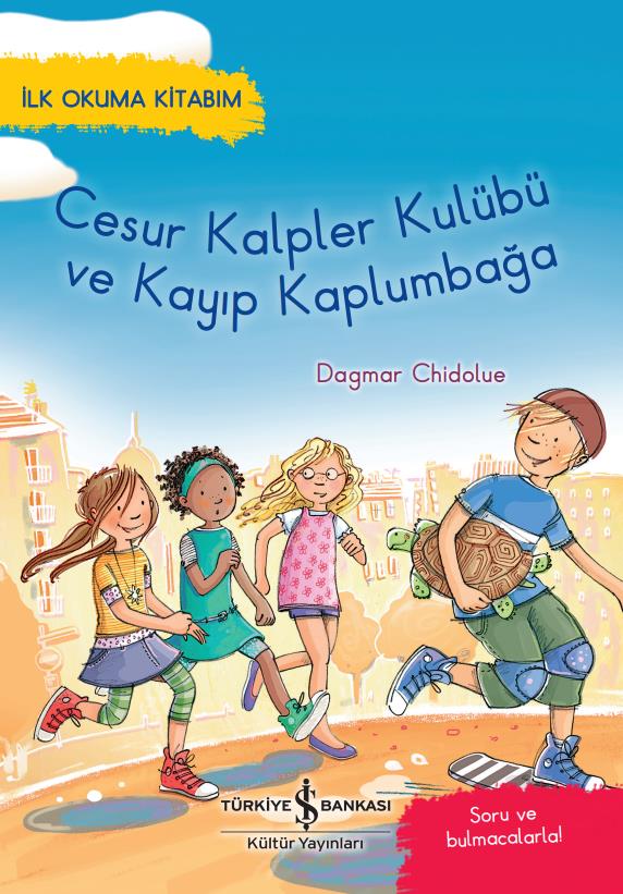 Cesur Kalpler Kulübü ve Kayıp Kaplumbağa Dagmar Chidolue İş Bankası Kültür Yayınları