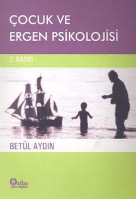 Çocuk ve Ergen Psikolojisi Betül Aydın Nobel Akademik Yayıncılık