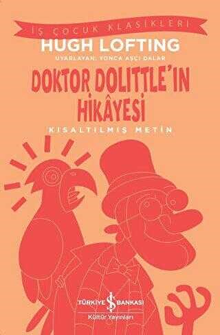 Doktor Dolittle`ın Hikayesi - Kısaltılmış Metin İş Bankası Kültür Yayınları Hugh Lofting
