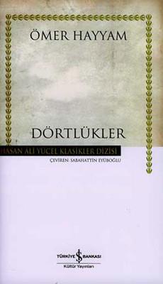 Dörtlükler - Hasan Ali Yücel Klasikleri Ömer Hayyam İş Bankası Kültür Yayınları