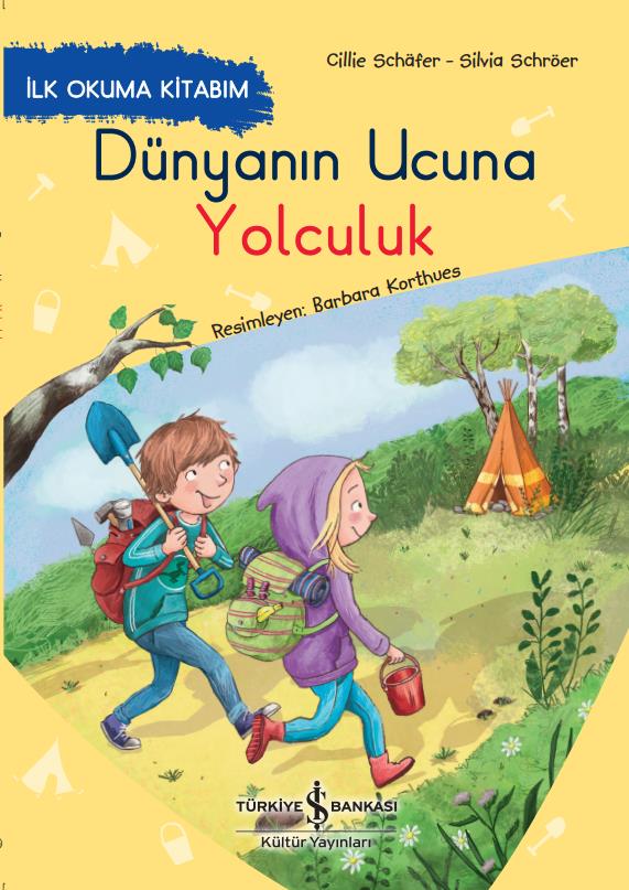 Dünyanın Ucuna Yolculuk Cillie Schäfer, Silvia Schröer İş Bankası Kültür Yayınları