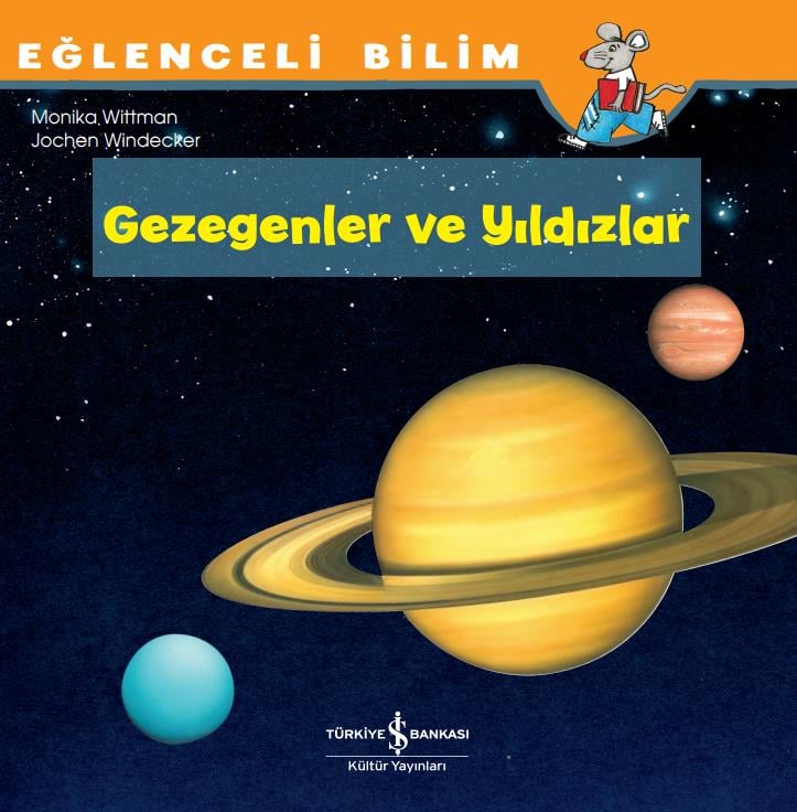 Eğlenceli Bilim – Gezegenler ve Yıldızlar Monika Wittmann İş Bankası Kültür Yayınları