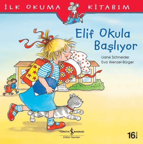 Elif Okula Başlıyor Liane Schneider İş Bankası Kültür Yayınları