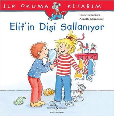 Elif'in Dişi Sallanıyor Liane Schneider İş Bankası Kültür Yayınları
