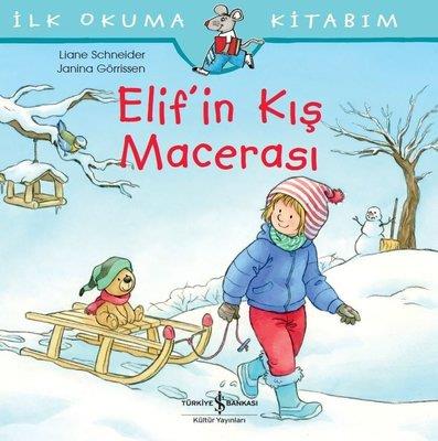 Elif'in Kış Macerası Liane Schneider İş Bankası Kültür Yayınları