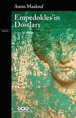 Empedokles'in Dostları Amin Maalouf Yapı Kredi Yayınları