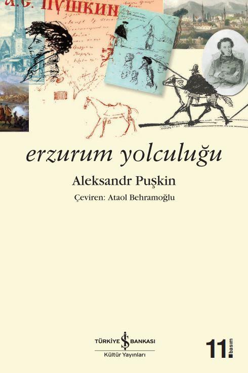 Erzurum Yolculuğu Aleksandr Sergeyeviç Puşkin İş Bankası Kültür Yayınları