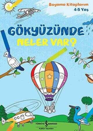 Gökyüzünde Neler Var? İş Bankası Kültür Yayınları Kolektif 4- 5  Yaş Boyama Kitabı