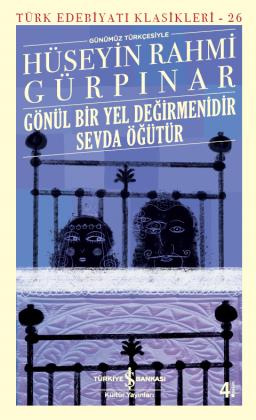 Gönül Bir Yel Değirmenidir Sevda Öğütür Hüseyin Rahmi Gürpınar İş Bankası Kültür Yayınları