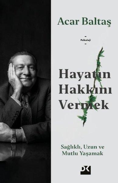 Hayatın Hakkını Vermek Acar Baltaş Doğan Kitap