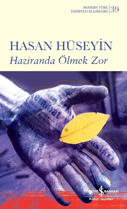 Haziranda Ölmek Zor Hasan Hüseyin İş Bankası Kültür Yayınları 