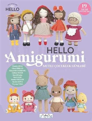 Hello Amigurumi Mutlu Çocukluk Günleri-Tuva Yayınları