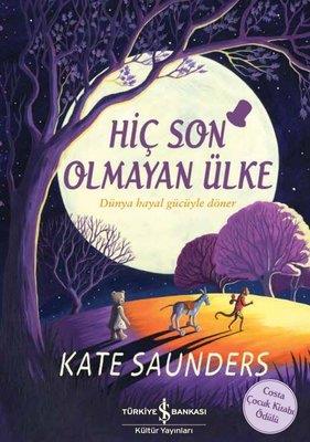 Hiç Son Olmayan Ülke Kate Saunders İş Bankası Kültür Yayınları