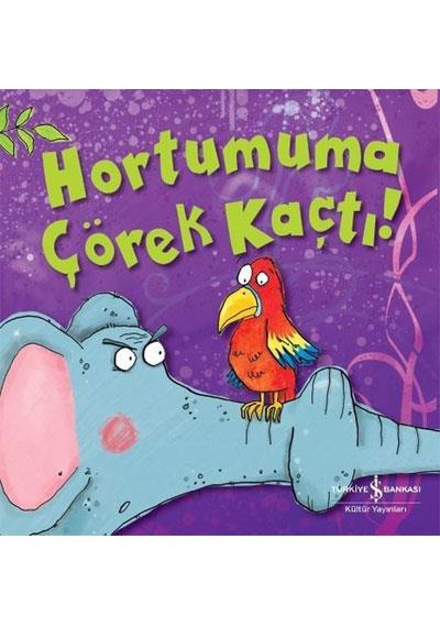 Hortumuma Çörek Kaçtı! İş Bankası Kültür Yayınları Melanie Joyce