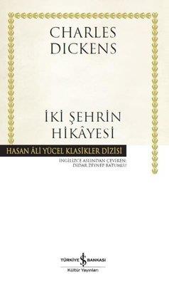 İki Şehrin Hikayesi-Hasan Ali Yücel Klasikler Charles Dickens İş Bankası Kültür Yayınları