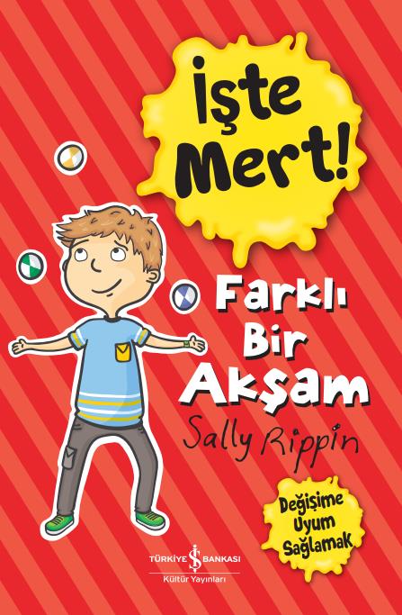 İşte Mert! – Farklı Bir Akşam – Değişime Uyum Sağlamak  Sally Rippin İş Bankası Kültür Yayınları