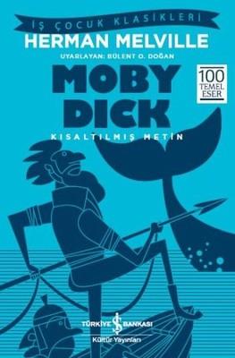 Moby Dick-Kısaltılmış Metin Herman Melville İş Bankası Kültür Yayınları