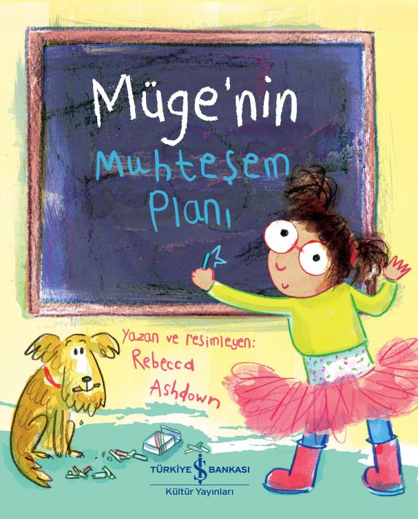 Müge’nin Muhteşem Planı Rebecca Ashdown İş Bankası Kültür Yayınları