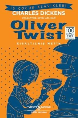 Oliver Twist-Kısaltılmış Metin Charles Dickens İş Bankası Kültür Yayınları