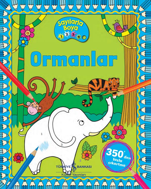 Ormanlar – Sayılarla Boya İş Bankası Kültür Yayınları