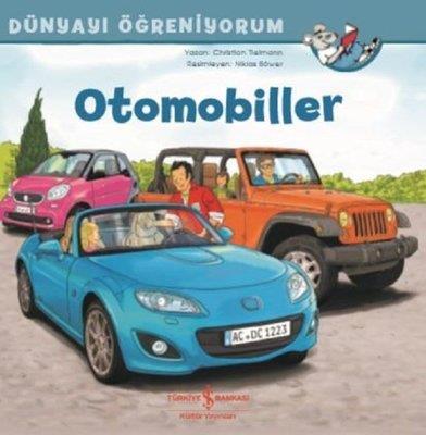 Otomobiller-Dünyayı Öğreniyorum Christian Tielmann İş Bankası Kültür Yayınları