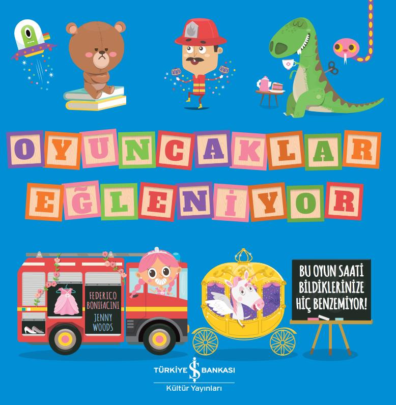 Oyuncaklar Eğleniyor Jenny Woods İş Bankası Kültür Yayınları