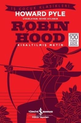 Robin Hood-Kısaltılmış Metin Howard Pyle İş Bankası Kültür Yayınları