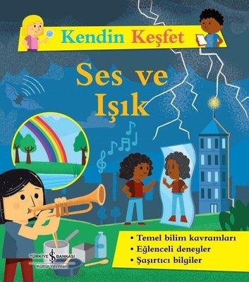 Ses ve Işık - Kendin Keşfet Kolektif İş Bankası Kültür Yayınları
