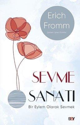 Sevme Sanatı - Modern Kapak Erich Fromm Say Yayınları