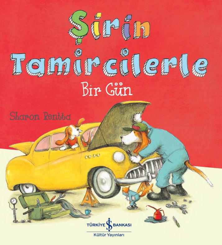 Şirin Tamircilerle Bir Gün Sharon Rentta İş Bankası Kültür Yayınları 