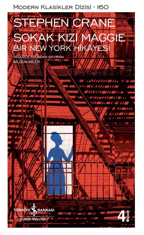 Sokak Kızı Maggie – Bir New York Hikâyesi Stephen Crane İş Bankası Kültür Yayınları