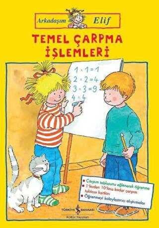 Temel Çarpma İşlemleri - Arkadaşım Elif Hanna Sörensen İş Bankası Kültür Yayınları
