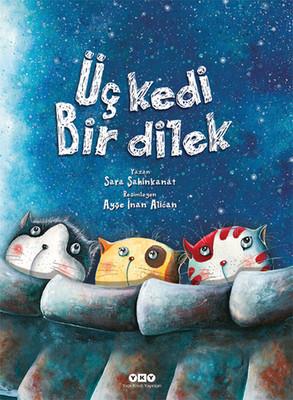Üç Kedi Bir Dilek Sara Şahinkanat Yapı Kredi Yayınları