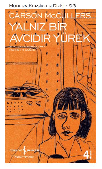 Yalnız Bir Avcıdır Yürek Carson McCullers İş Bankası Kültür Yayınları