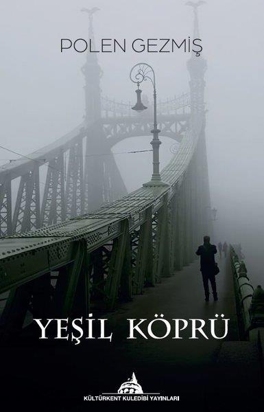 Yeşil Köprü Polen Gezmiş Kültürkent Kuledibi Yayınları
