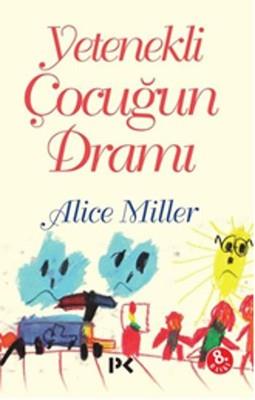 Yetenekli Çocuğun Dramı Alice Miller Profil Kitap