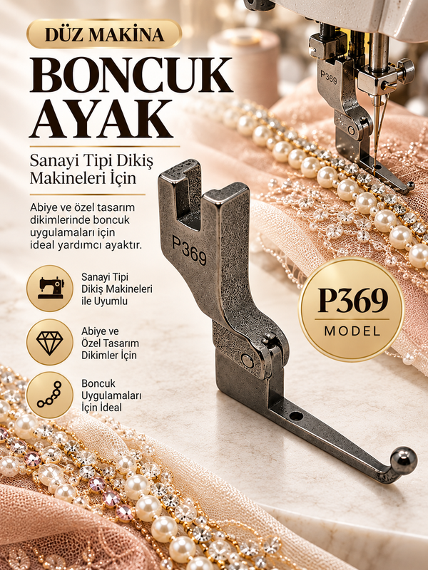 Düz Makina Boncuk Ayak P369