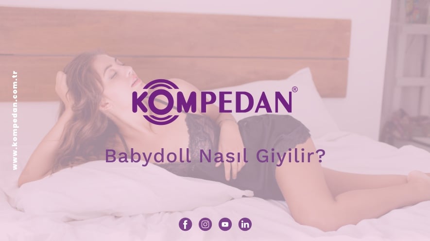 Babydoll Nasıl Giyilir?
