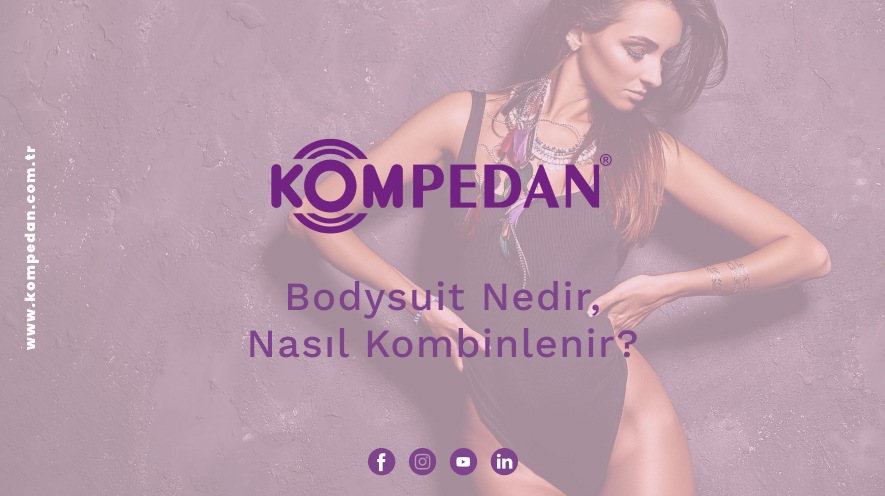 Bodysuit Nedir? Nasıl Kombinlenir?
