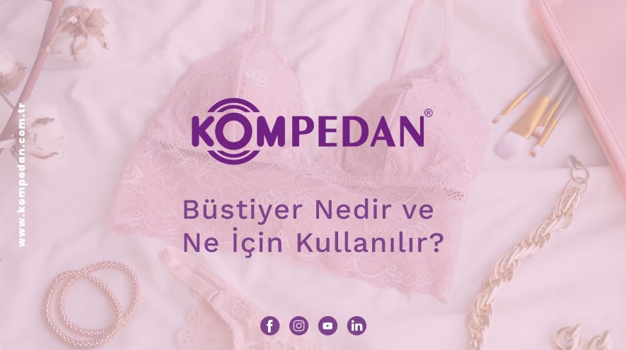 Büstiyer Nedir ve Ne İçin Kullanılır?