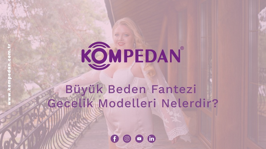 Büyük Beden Fantezi Gecelik Modelleri Nelerdir?