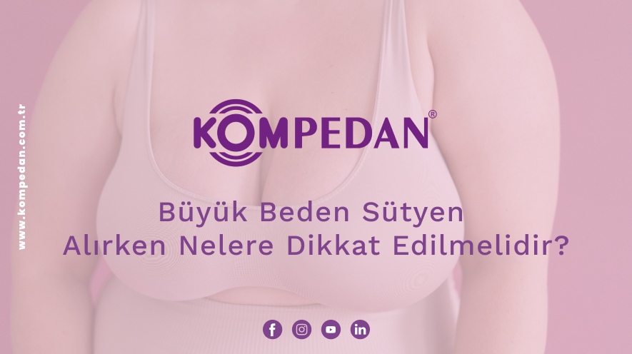 Büyük Beden Sütyen Alırken Nelere Dikkat Edilmelidir?